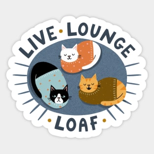 Live, Lounge, Loaf (in sweaters) Sticker